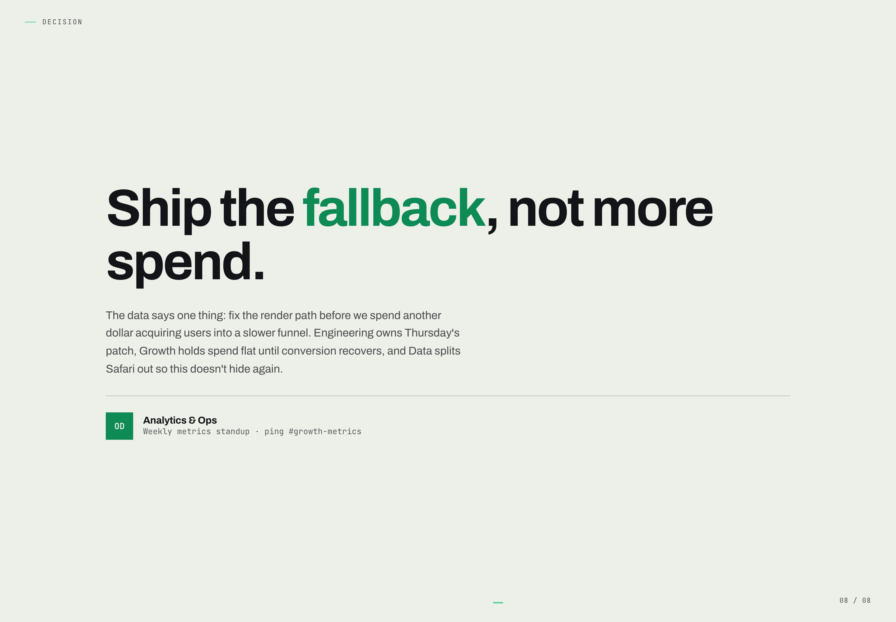 Off-white closing slide with a black and green fallback decision headline, explanatory paragraph, Analytics & Ops signature and eighth-slide page number.